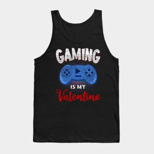 Gaming Is My Valentine Console Text Tank Top